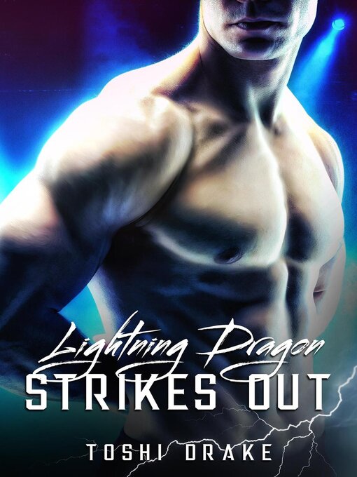 Title details for Lightning Dragon Strikes Out by Toshi Drake - Available